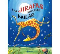 Las jirafas no pueden bailar/ Giraffes can not dance
