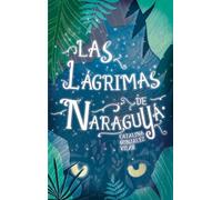 Las lágrimas de Naraguyá