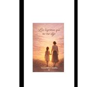 Las lágrimas que no me dijo.