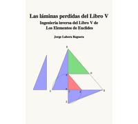 Las láminas perdidas del Libro V: Ingeniería inversa del Libro V de Los Elementos de Euclides