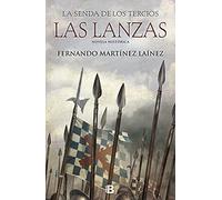 Las lanzas (La senda de los Tercios 1) - Spanish Language Paperback NEW Fernando