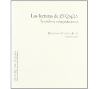 Las Lecturas de "El Quijote": Sentidos E Interpretaciones