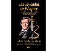 Las Leyendas de Wagner en la Literatura Española (Colección Sociedad Spengleriana Española)