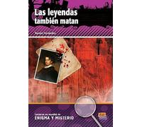 Las leyendas tambien matan - Level A2/B1 Spanish Reader with free coded internet audio access: Lecturas en espanol de Enigma y Misterio