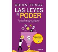 Las leyes del poder: Descubre los principios universales para alcanzar todo lo que deseas (Conecta)