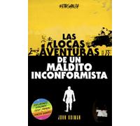 Las locas aventuras de un maldito inconformista