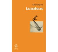 Las madres no