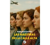 LAS MAESTRAS DE LA CALLE ALTA