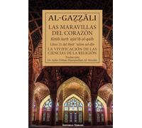 Las maravillas del corazón: Libro 21 Iḥyāʾ ʿulūm ad-dīn