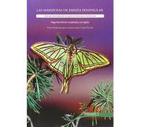 Las Mariposas De EspaҦA Peninsular: Manual Ilustrado De Las Especies Diurnas Y Nocturnas