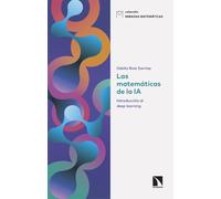 Las matemáticas de la IA: Introducción al deep learning: 30 (Miradas Matemáticas)