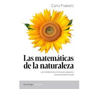 Las matemáticas de la naturaleza: La invisible estructura que subyace a la armonía del mundo (Discovery)