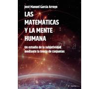 Las matemáticas y la mente humana: Un estudio de la subjetividad mediante la teoría de conjuntos