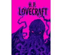 Las Mejores Obras de H.P. Lovecraft: 14 Cuentos de Horror Cósmico