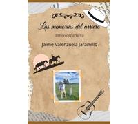 Las memorias del arriero: El hijo del arriero