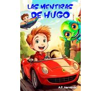Las mentiras de Hugo: Libro infantil - A partir de 6 - 7 años