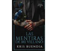 Las Mentiras de mi Villano (Pétalos de sangre)