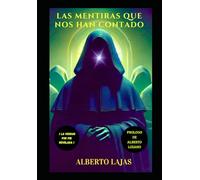 Las mentiras que nos han contado
