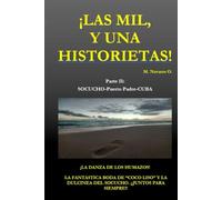 ¡LAS MIL Y UNA HISTORIETAS!: Parte II: SOCUCHO-PUERTO PADRE-CUBA
