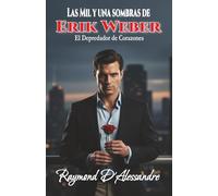 Las Mil y una Sombras de Erik Weber: El Depredador de Corazones