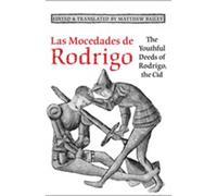 Las Mocedades De Rodrigo: The Youthful Deeds of Rodrigo, the Cid (Medieval Academy Books)
