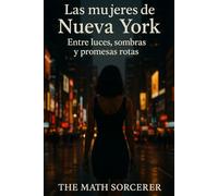 Las mujeres de Nueva York: Entre luces, sombras y promesas rotas