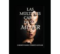 Las Múltiples Caras de Ser Mujer