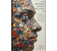 LAS MÚLTIPLES FACETAS DE LA VIDA #2.: Inteligencia, Humildad, Honestidad, Constancia, Dedicación, Éxito.