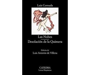 Las nubes & Desolacion de la quimera / Clouds & Desolation of the Chimera (Letras Hispanicas / Hispanic Writings) (Spanish Edition) by Luis Cernuda (2004-06-30)