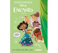 Las Nuevas Aventuras de Encanto Vol. 1: Es Hora de Brillar: The New Adventures of Encanto Vol. 1 (Spanish Language Edition)