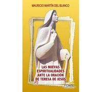 Las nuevas espiritualidades ante la oración de Teresa de Jesús