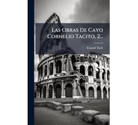 Las Obras De Cayo Cornelio Tacito, 2...
