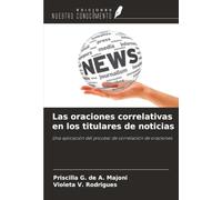 Las oraciones correlativas en los titulares de noticias: Una aplicación del proceso de correlación de oraciones