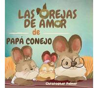 LAS OREJAS DE AMOR DE PAPÁ CONEJO