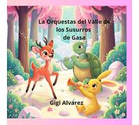 Las Orquesta de Valle de los Susurros de Gasa (El Club de los Hocicos Inquietos.)