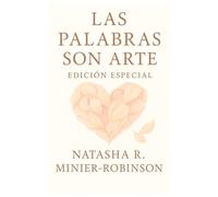 Las Palabras Son Arte: Edición Especial: Mira el mundo a través de mis ojos - Revisado y ampliado