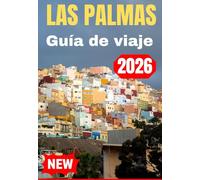 LAS PALMAS GUÍA DE VIAJE 2026