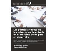 Las particularidades de las estrategias de entrada en el mercado de un país en desarrollo: Estudio de investigación sobre las estrategias de entrada de la industria ligera de eficiencia energética