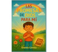 Las promesas de Dios para mí: 10 promesas bíblicas que todo niño debe conocer y en las que debe confiar