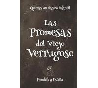 Las Promesas del Viejo Verrugoso (Quizás un clásico infantil)
