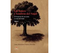 Las Raíces y Sombras del Nogal