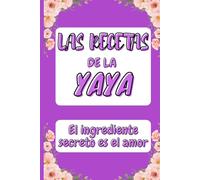 Las recetas de la yaya: El ingrediente secreto es el amor