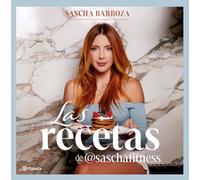 Las Recetas de @Saschafitness (Nueva Edición 10 Aniversario) / @Saschafitness' Recipes (New 10th Anniversary Edition)