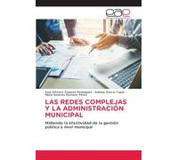 Las Redes Complejas Y La Administración Municipal: Midiendo la efectividad de la gestión pública a nivel municipal