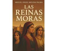 LAS REINAS MORAS (El Valle de Lecrín)