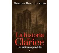 Las reliquias perdidas: Un thriller sobrenatural en la Segunda Guerra Mundial: 5 (La historia de Clarice)
