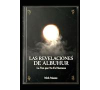 LAS REVELACIONES DE ALBUHUR: La Voz que NO es Humana