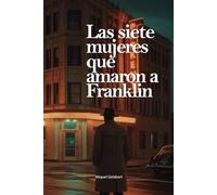 Las siete mujeres que amaron a Franklin: 5 (Jack Harlan)