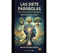 Las siete parábolas de Mateo 13: Una interpretación estratégica.