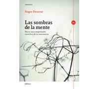 Las sombras de la mente : hacia una comprensión científica de la consciencia